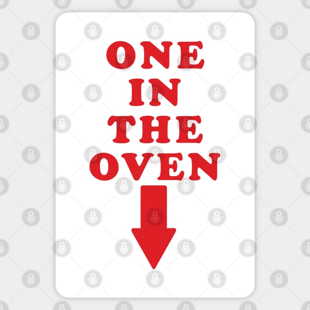 ONE IN THE OVEN Sticker by tvshirts